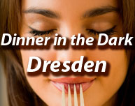 Dinner in the Dark in Dresden