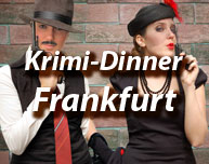 Krimi-Dinner in Frankfurt