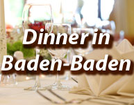 Dinner in Baden-Baden