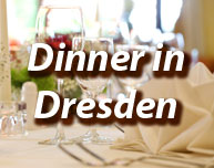 Dinner in Dresden