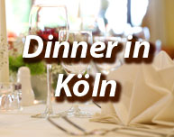 Dinner in Köln
