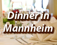 Dinner in Mannheim